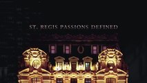 St. Regis Hotels & Resorts - Legacy is Future