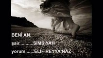 ELİF REYYA NAZ-SİMSİYAH     BENİ AN