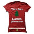Womens This Girl Loves Christmas T Shirt Funny Holiday Shirt For Women Tshirts & Hoodies