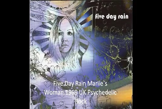 Five Day Rain Mariie`s Woman 1969 {HQ}UK Psych Rock
