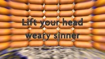 Lift Your Head Weary Sinner | Crowder | Contemporary Christian Song (Lyric Video)