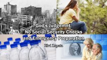 God's Judgment, No Social Security Check and Emergency Preparation - Elvi Zapata (Rapture Soon)