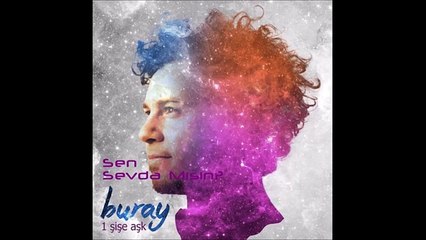[LOL EXA] Buray - Sen Sevda Mısın [2015]