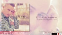 TONY FERRERI  Feat Stefania Lay - LAmore Vuole Amore
