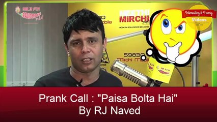 Prank Call:"Paisa Bolta Hai" By R J Naved