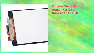Original Touch Screen Repair Parts For Sony Xperia Lt36h