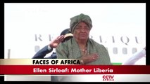 Faces Of Africa - Ellen Sirleaf:  Mother Liberia