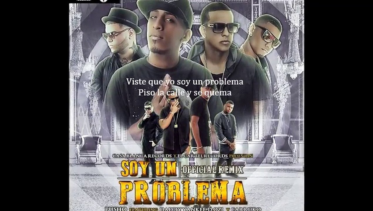 Pusho Ft Daddy Yankee, Farruko & D Ozi - Soy Un Problema (Official Remix)