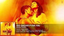 Iss Qadar Pyar Hai Full AUDIO Song - Ankit Tiwari | Bhaag Johnny | T-Series