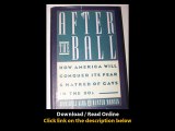 Download PDF After the Ball How America Will Conquer Its Fear and Hatred of Gays in the 90s