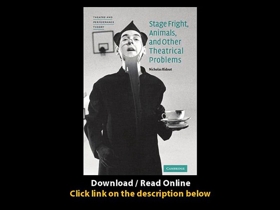 Download PDF Stage Fright Animals and Other Theatrical Problems
