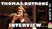 Thomas Dutronc : Aragon Interview Exclu