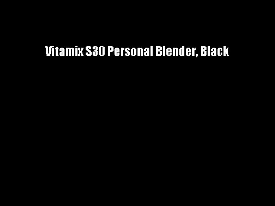 Vitamix S30 Personal Blender Black