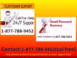 : Recovery of Gmail Password with experts help :: 1-877-788-9452