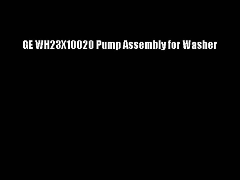 GE WH23X10020 Pump Assembly for Washer