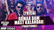 Damaa Dam Mast Kalandar (Traditional) Song with LYRICS - Mika, Yo Yo Honey Singh  Welcome Back