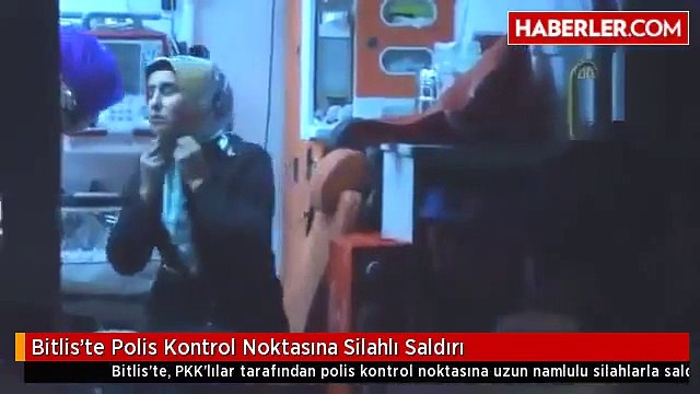 polis kontrol noktasina silahli saldiri ölen yok