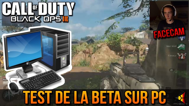 Pourquoi je ne joue jamais sur PC ? Black Ops 3 Bêta | FPS Belgium
