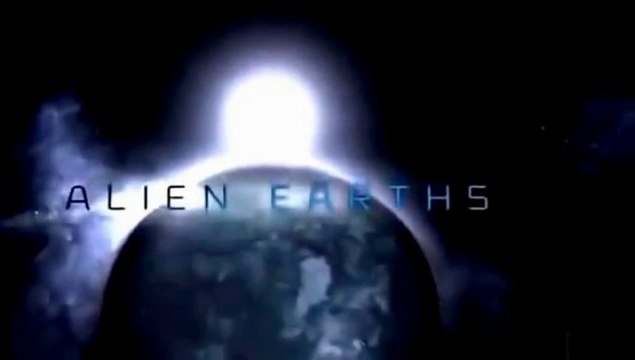 Space Science Alien Earths (National Geographic 2015 Film)