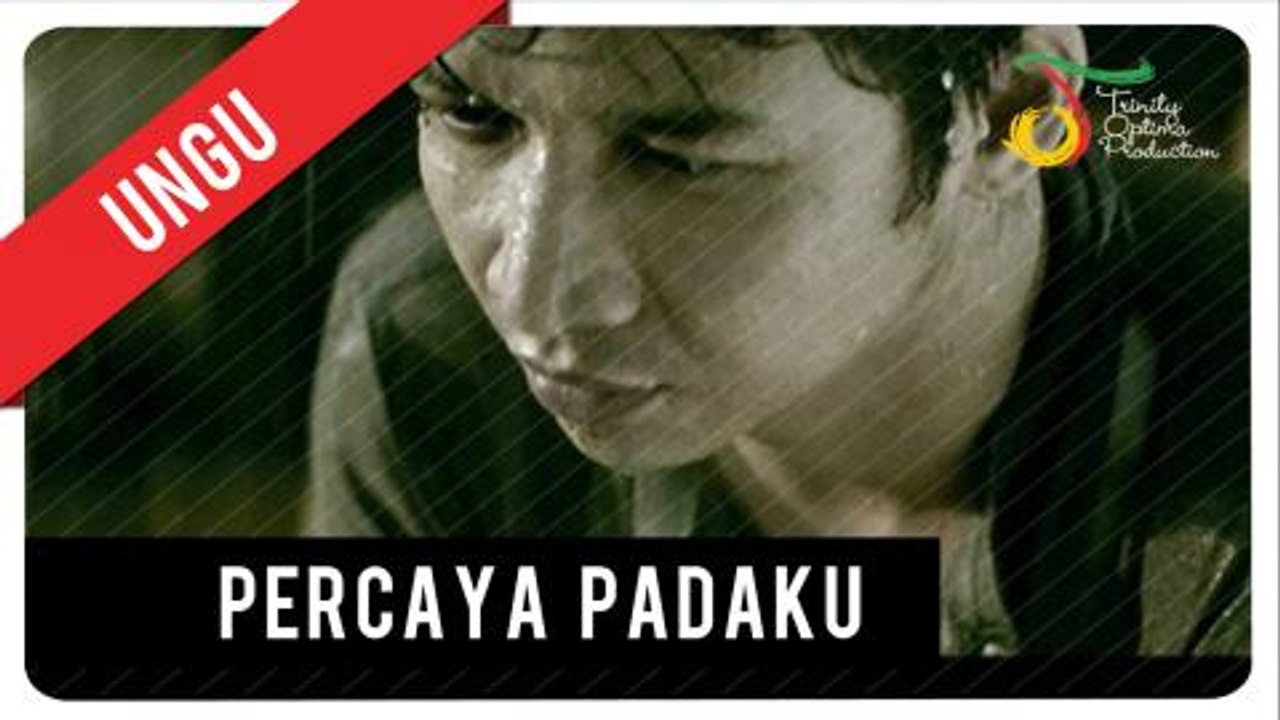 UNGU - Percaya Padaku | Official Video Clip