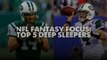 NFL Fantasy Focus: Top 5 deep sleepers
