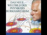 (CD 1, 2/11) Das neue Weltbild des Physikers Burkhard Heim - Heims außergew. Begabung (part 1/2)