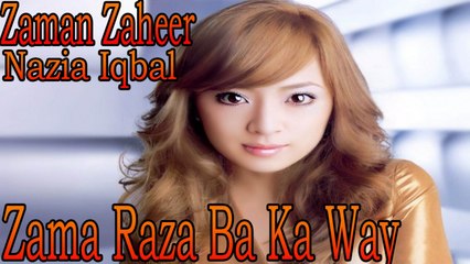 Zaman Zaheer Ft. Nazia Iqbal - Zama Raza Ba Ka Way