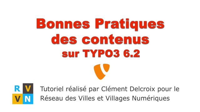 Tutoriel TYPO3 6.2 - Bonnes Pratiques des contenus
