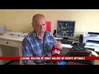 LLAZANI: HIGJENA NË ZONAT MALORE NË KUSHTE OPTIMALE