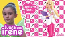 JUEGA con IRENE - Barbie Quiero Ser...
