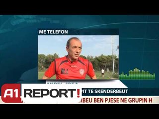 Download Video: A1 Report - Skënderbeu në grup ‘ferri’, Josa: Rivalët ngrenë imazhin e Shqipërisë