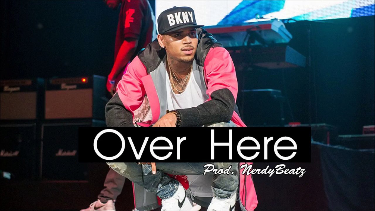 Chris Brown/ Dj Mustard/ Tyga Type Beat - Over Here Prod. Nerdy Beatz