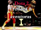 DOTA 2 I Trolleos & aventuras I