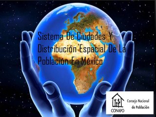 Sistema De Ciudades Y Distribución Espacial De La Población En México