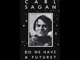 Carl Sagan Do We Have A Future? Nuclear Weapons Speech UC Santa Cruz 1987