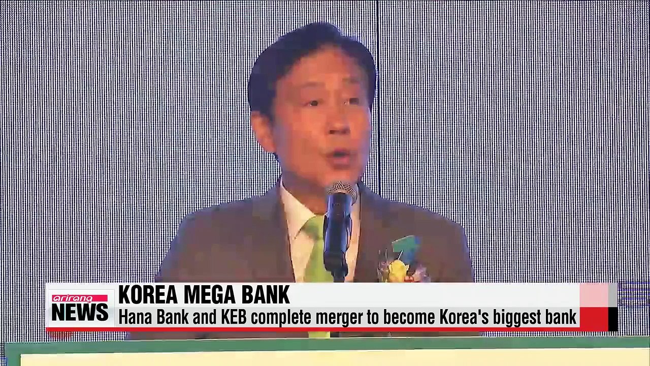 'Mega Bank': Hana Bank and Korea Exchange Bank complete merger