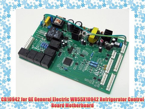 CB10942 for GE General Electric WR55X10942 Refrigerator Control Board Motherboard