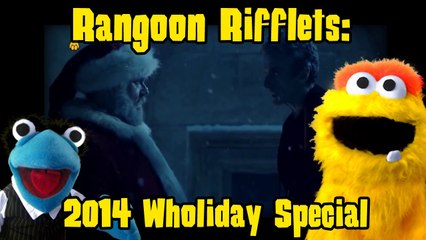 Rangoon Rifflets: 2014 Wholiday Special