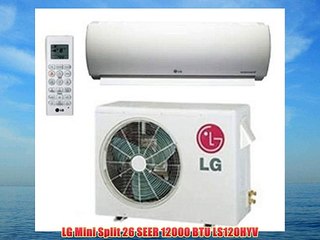 LG Mini Split 26 SEER 12000 BTU LS120HYV