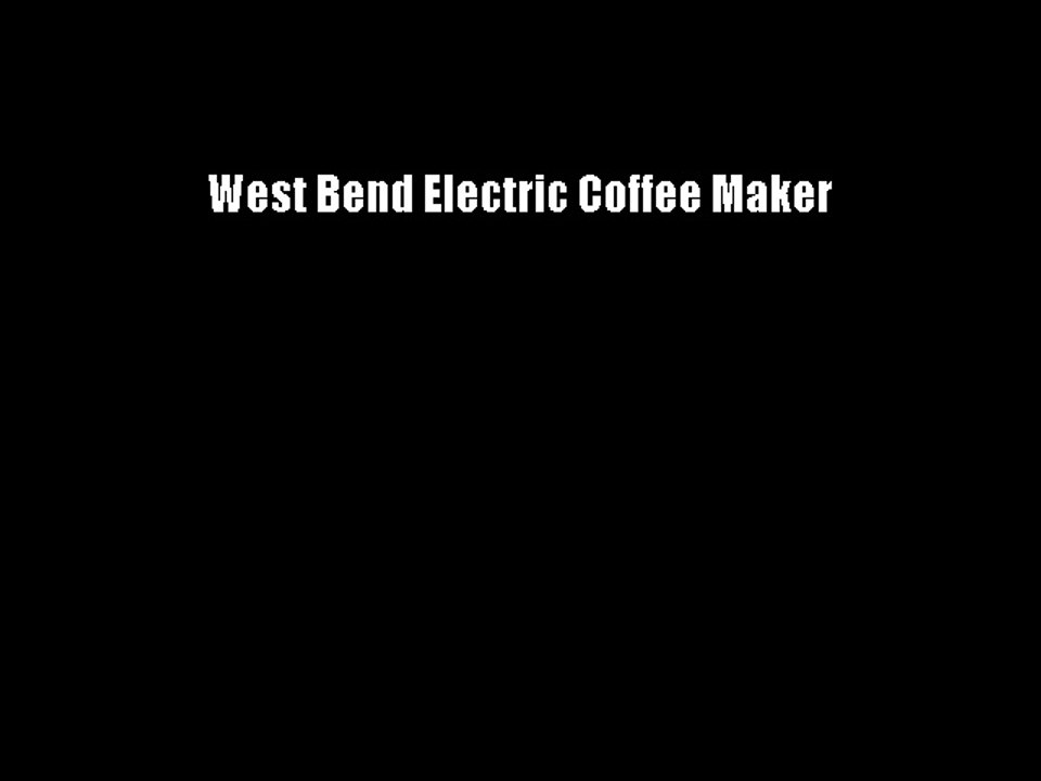 West Bend Electric Coffee Maker
