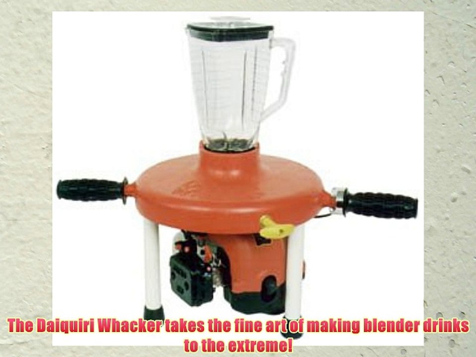 The Extreme Daiquiri Whacker