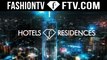 FashionTV Presents All New F.Hotels & Residences | FTV.com