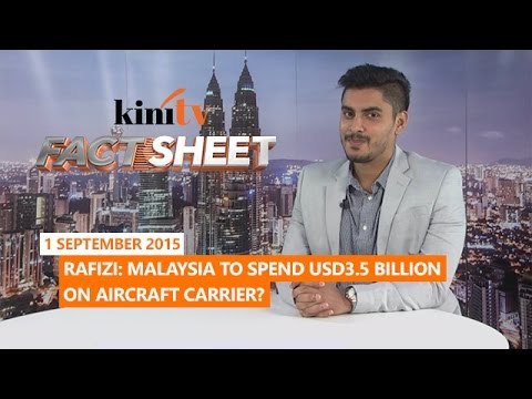 Fact Sheet - September 1: Malaysia to spend USD3.5 billion on aircraft carrier?