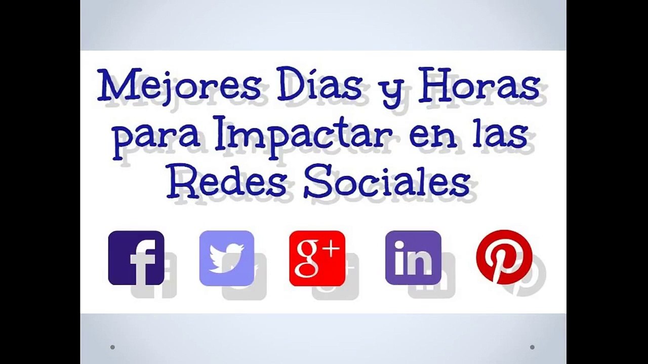 Mejores Días y Horas para Impactar en las Redes Sociales
