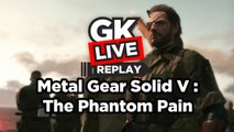 Metal Gear Solid V : The Phantom Pain - GK Live