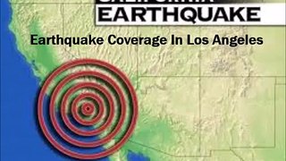 Breaking News Earthquake Coverage In Los Angeles