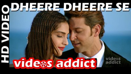 Dheere Dheere Se Meri Zindagi Mein Aana Video Song | Hrithik Roshan, Sonam Kapoor | Yo Yo Honey Singh