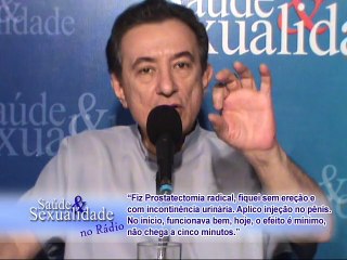 Saúde e Sexualidade no Rádio 257 – Prostatectomia Radical, Falta de Ereção e Injeções Penianas