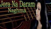 Naghma - Jora Na Daram