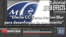 Efecto CC Force Motion Blur para desenfoque de movimiento - Tutorial After Effects